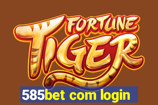 585bet com login